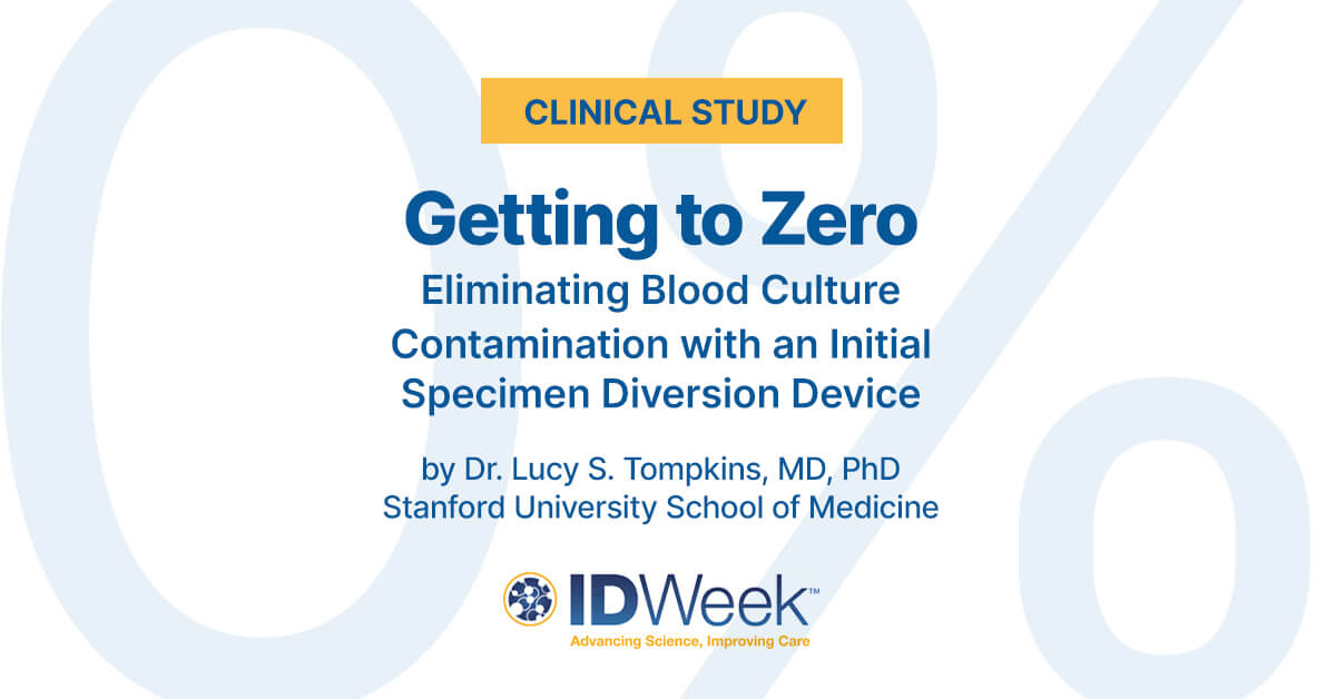 Stanford Health Care Study Reports Zero Blood Culture Contaminations and Near-Zero False-Positive CLABSIs Using Steripath Gen2 ISDD®